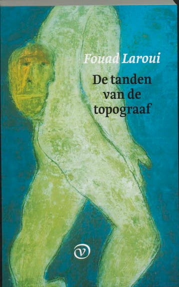 De tanden van de topograaf - Fouad Laroui 9789028209848, Verzenden, Gelezen, Fouad Laroui