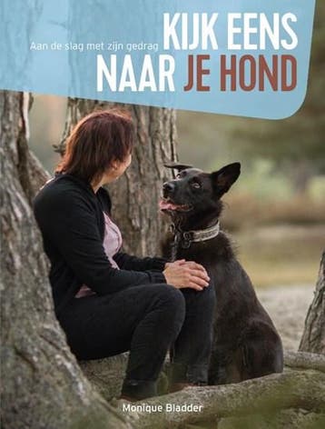 Kijk eens naar je hond | 9789492500885 | Monique Bladder, Ophalen of Verzenden, Zo goed als nieuw, Monique Bladder