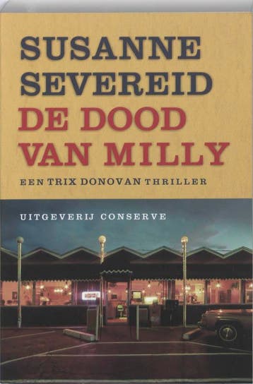 De dood van Milly / Trix Donovan-avonturen / 1 - S. Severeid, Verzenden, Gelezen, S. Severeid