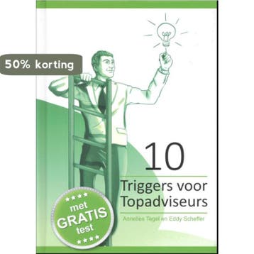 10 Triggers voor topadviseurs / Triggers voor Professionals, Verzenden, Zo goed als nieuw, Annelies Tegel