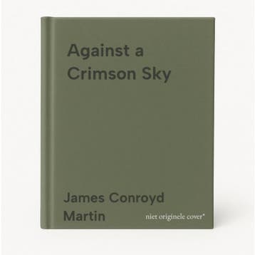 Against a Crimson Sky - James Conroyd Martin 9780312326838, Verzenden, Gelezen, James Conroyd Martin