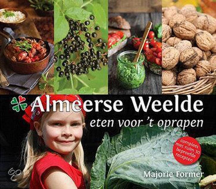 Almeerse Weelde, eten voor t oprapen 9789079261024, Boeken, Kookboeken, Gelezen, Verzenden