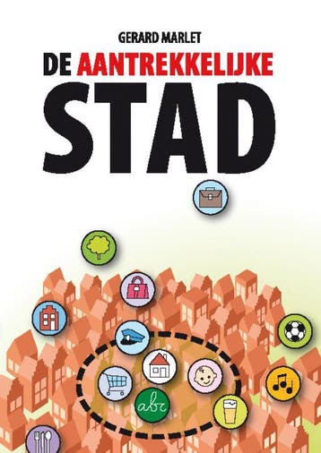 De aantrekkelijke stad - Gerard Marlet 9789079812042, Verzenden, Gelezen, Gerard Marlet