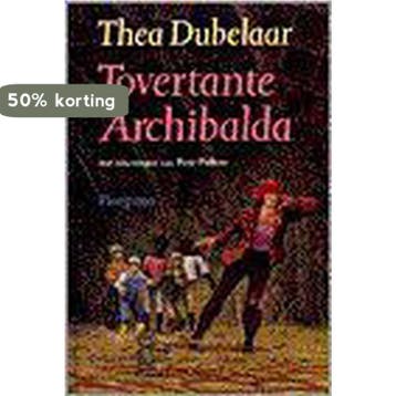 Tovertante Archibalda - T. Dubelaar 9789021612423, Verzenden, Gelezen, T. Dubelaar