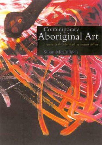 Contemporary Aboriginal Art - Susan Mcculloch 9781865083056, Verzenden, Zo goed als nieuw, Susan Mcculloch