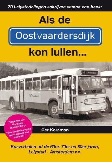 9789462470866 Als de Oostvaardersdijk kon lullen..., Verzenden, Nieuw, Ger Koreman