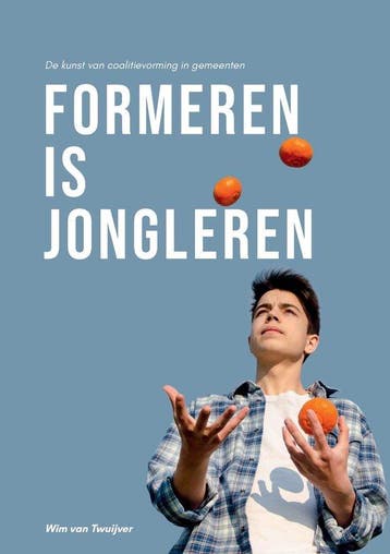 9789090411583 Formeren is jongleren | Tweedehands, Verzenden, Zo goed als nieuw, Wim van Twuijver