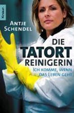 Die Tatortreinigerin 9783426785027 Antje Schendel, Verzenden, Zo goed als nieuw, Antje Schendel