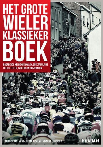 Het grote wielerklassiekerboek - Léon de Kort 9789046812242, Verzenden, Gelezen, Léon de Kort