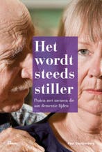 Het wordt steeds stiller 9789066116191 Paul Dautzenberg, Verzenden, Zo goed als nieuw, Paul Dautzenberg