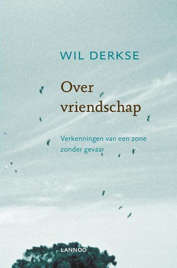 Over vriendschap - Wil Derkse 9789401442787, Boeken, Verzenden, Zo goed als nieuw, Wil Derkse