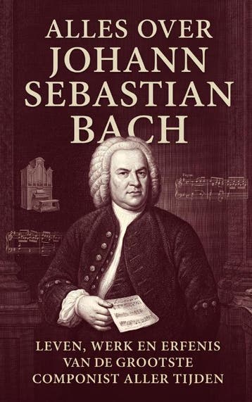 Alles Over Johann Sebastian Bach | Waries B.V. | Nieuw, Ophalen of Verzenden, Nieuw, Waries B.V.