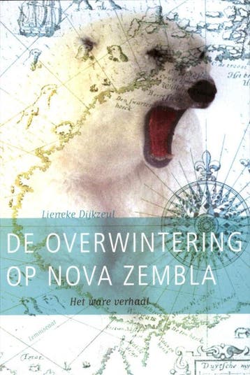 De overwintering op Nova Zembla - Lieneke Dijkzeul, Verzenden, Gelezen, Lieneke Dijkzeul