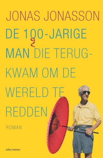 De 100-jarige man die terugkwam om de wereld te redden -, Verzenden, Gelezen, Jonas Jonasson