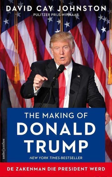 The Making of Donald Trump - David Cay Johnston - 9789026339, Verzenden, Nieuw