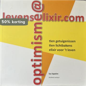 optimisme@levenselixir.com 9789090283401 Luc Lapeire, Boeken, Verzenden, Zo goed als nieuw, Luc Lapeire