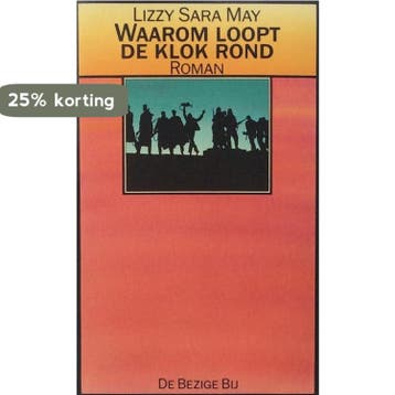 Waarom loopt de klok rond 9789023408369 May, Verzenden, Gelezen, May