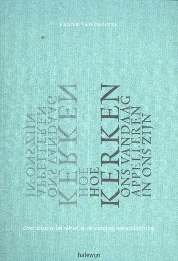Hoe Kerken Ons Vandaag Appelleren In Ons Zijn | Nieuw, Ophalen of Verzenden, Nieuw, Frank Vandepitte