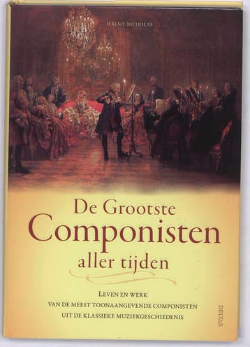 De grootste componisten aller tijden - Jeremy Nicholas, Verzenden, Zo goed als nieuw, Jeremy Nicholas