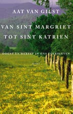 Van Sint Margriet tot Sint Katrien 9789461532169, Verzenden, Gelezen, Aat van Gilst