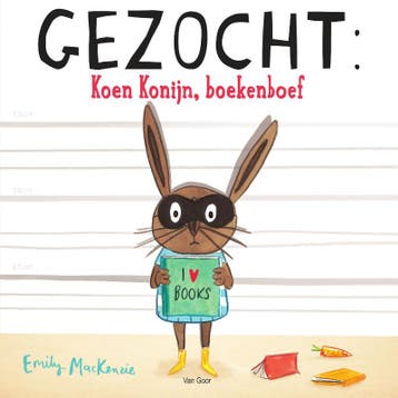 Gezocht: Koen Konijn, boekenboef / Koen Konijn 9789000343867, Verzenden, Gelezen, Emily MacKenzie