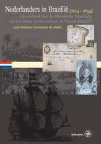 Nederlanders in Brazilie (1624-1654) 9789057301742, Boeken, Geschiedenis | Wereld, Verzenden, Gelezen, J.A. Gonsa de Mello