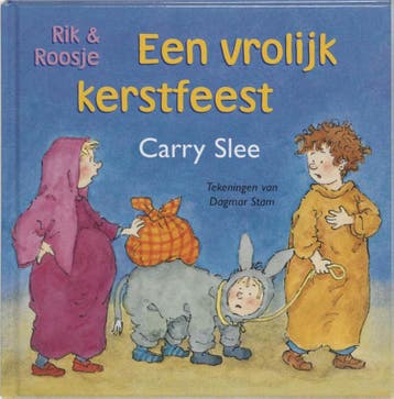 Een vrolijk kerstfeest / Rik & Roosje - Carry Slee, Verzenden, Zo goed als nieuw, Carry Slee