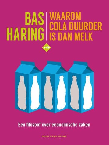 Waarom cola duurder is dan melk 9789038804231, Verzenden, Zo goed als nieuw