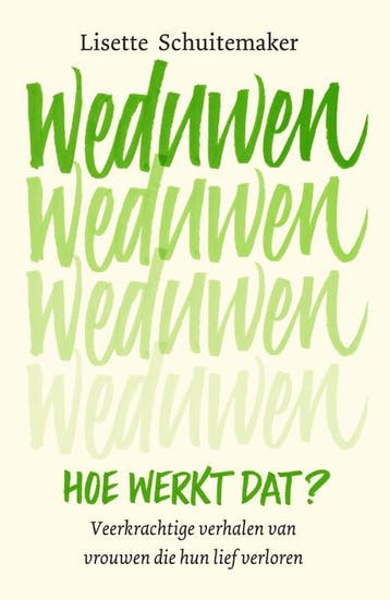 Weduwen, hoe werkt dat? 9789000365401 Lisette Schuitemaker, Verzenden, Zo goed als nieuw, Lisette Schuitemaker