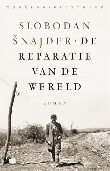 De reparatie van de wereld - Slobodan Snajder 9789028452787, Verzenden, Zo goed als nieuw, Slobodan Snajder