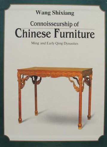 Connoisseurship of Chinese Furniture - Ming and Early Qing D