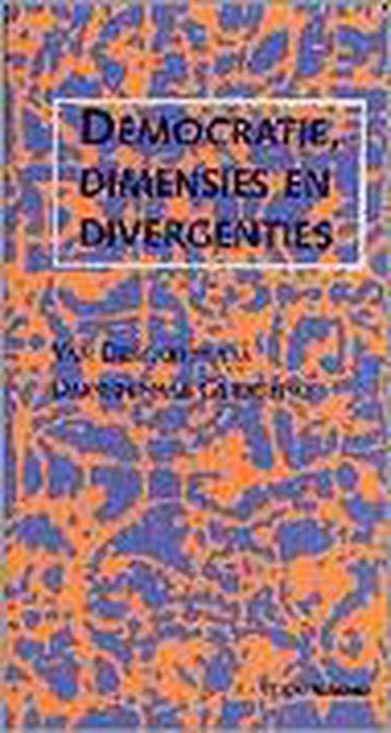DEMOCRATIE DIMENSIES EN DIVERGENTIES 9789052505534, Boeken, Verzenden, Gelezen