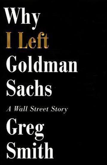 Why I Left Goldman Sachs - Greg Smith 9781455527472, Verzenden, Gelezen, Greg Smith