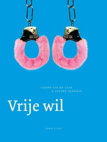 Vrije wil - Tjeerd van de Laar 9789047703303, Verzenden, Gelezen, Tjeerd van de Laar