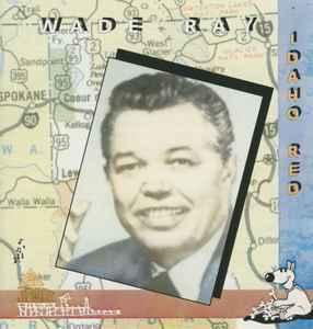 cd - Wade Ray - Idaho Red, Cd's en Dvd's, Verzenden, Zo goed als nieuw