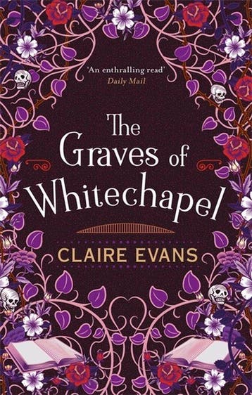 The Graves of Whitechapel A darkly atmospheric historical, Verzenden, Gelezen, Claire Evans