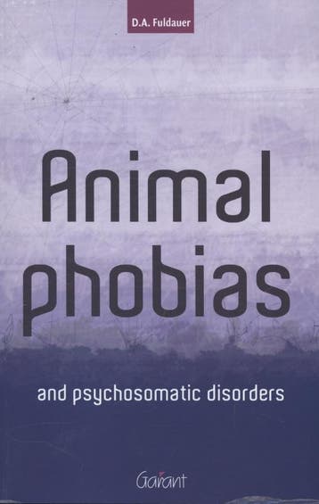 Animal Phobias and psychosomatic disorders - D.A. Fuldauer, Verzenden, Gelezen, D.A. Fuldauer