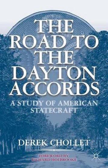 The Road to the Dayton Accords - D. Chollet 9781403965004, Verzenden, Zo goed als nieuw, D. Chollet