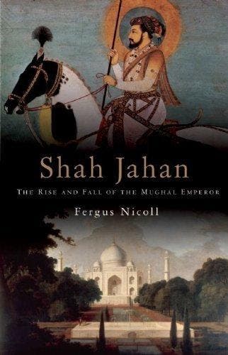 Shah Jahan - The Rise and Fall of the Mughal Emperor, Boeken, Verzenden, Zo goed als nieuw, Fergus Nicoll