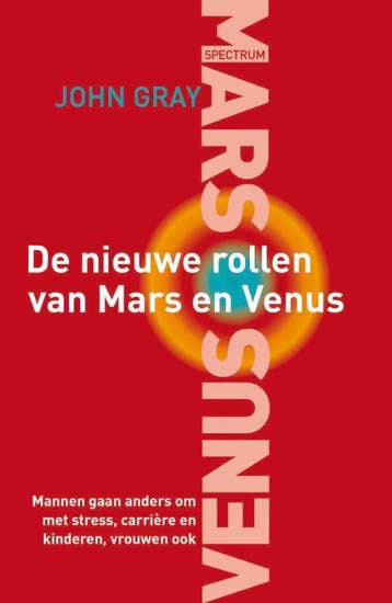 De nieuwe rollen van Mars en Venus 9789027469755 John Gray, Verzenden, Gelezen, John Gray