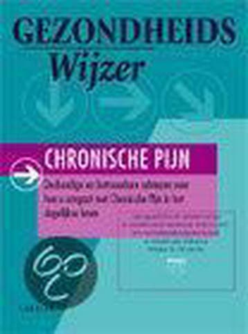 Chronische pijn / Gezondheidswijzer 9789066550667, Verzenden, Zo goed als nieuw