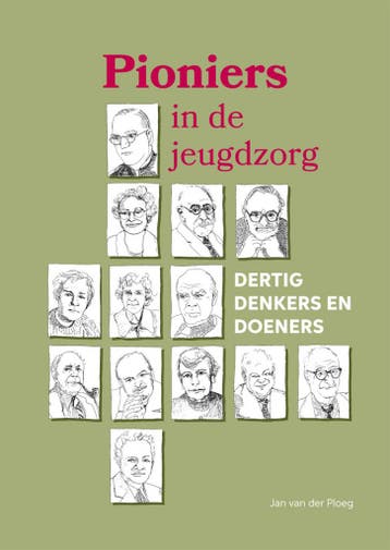 Pioniers in de jeugdzorg - Jan van der Ploeg 9789085601302, Verzenden, Zo goed als nieuw, Jan van der Ploeg