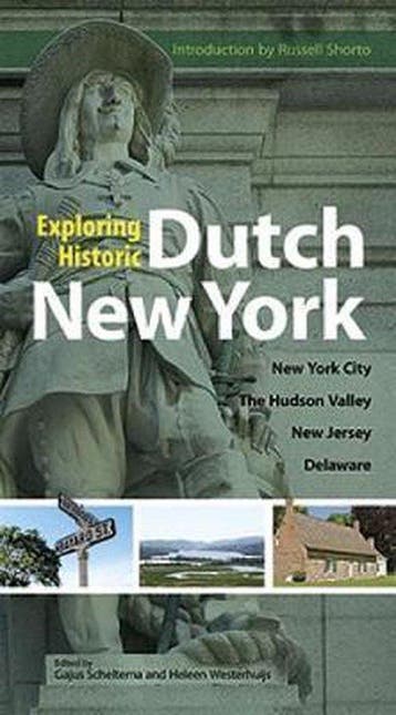 Exploring Historic Dutch New York 9780486486376, Verzenden, Zo goed als nieuw, Gajus Scheltema