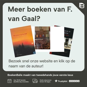 Een monumentaal oorlogsverhaal. - F. van Gaal 9789070706531, Verzenden, Gelezen, F. van Gaal