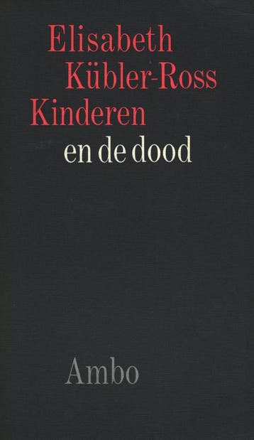 Kinderen en de dood - Elisabeth Kubler-Ross 9789026306457, Boeken, Verzenden, Zo goed als nieuw, Elisabeth Kubler-Ross