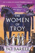 The Women Of Troy | Pat Barker, Ophalen of Verzenden, Nieuw, Pat Barker