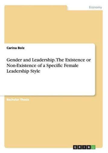9783656979524 Gender and Leadership. the Existence or Non..., Verzenden, Nieuw, Carina Bolz
