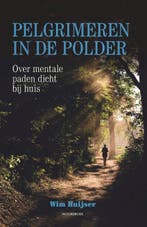 Pelgrimeren in de polder 9789056157494 Wim Huijser, Verzenden, Zo goed als nieuw, Wim Huijser