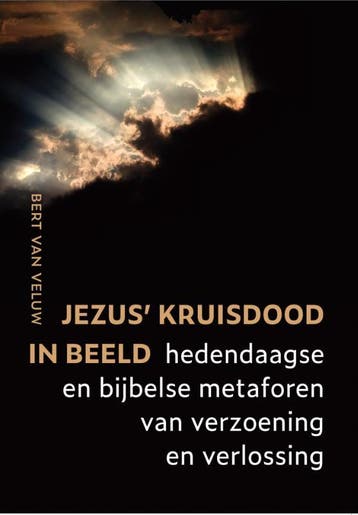 Jezus Kruisdood In Beeld | Bert Veluw | Nieuw, Boeken, Ophalen of Verzenden, Nieuw, Bert Veluw