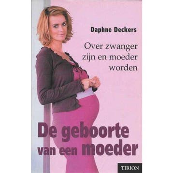 De geboorte van een moeder - Deckers, Boeken, Verzenden, Zo goed als nieuw